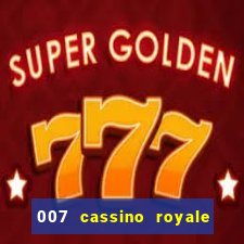 007 cassino royale filme completo dublado youtube